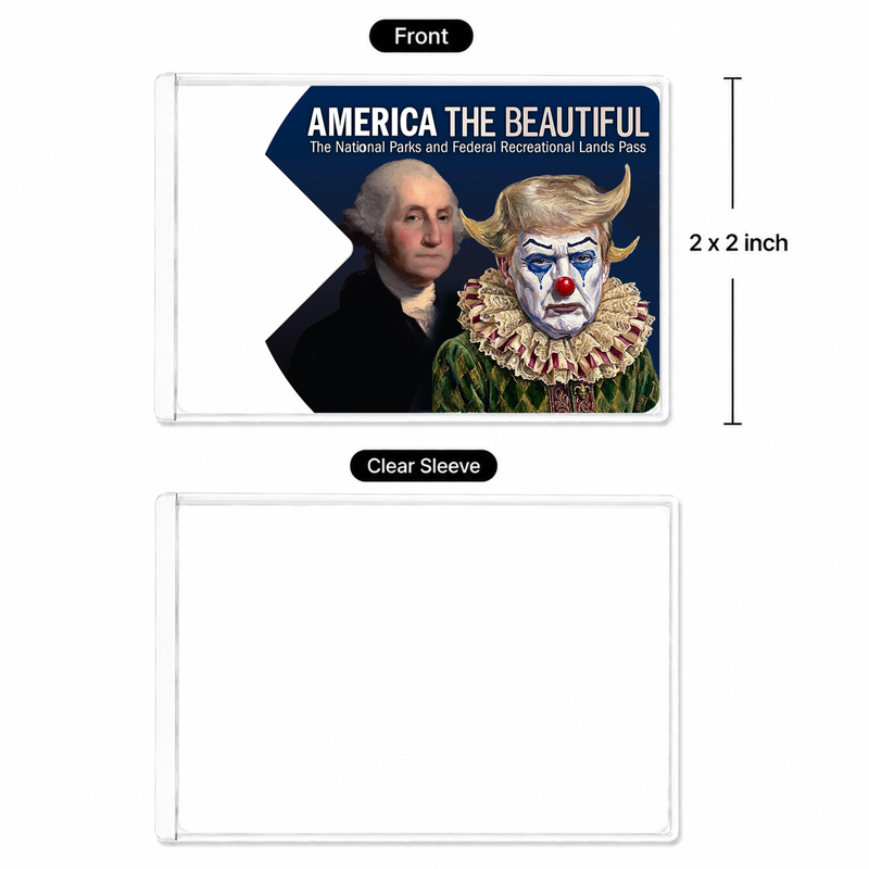 Anti Trump Clown National Park Pass Sleeve – Pass Protector for Hikers & Travel Lovers